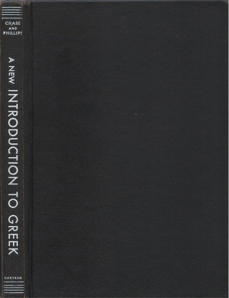 Item #00094061 A New Introduction to Greek. Alston Hurd Chase, Henry Jr Phillips.