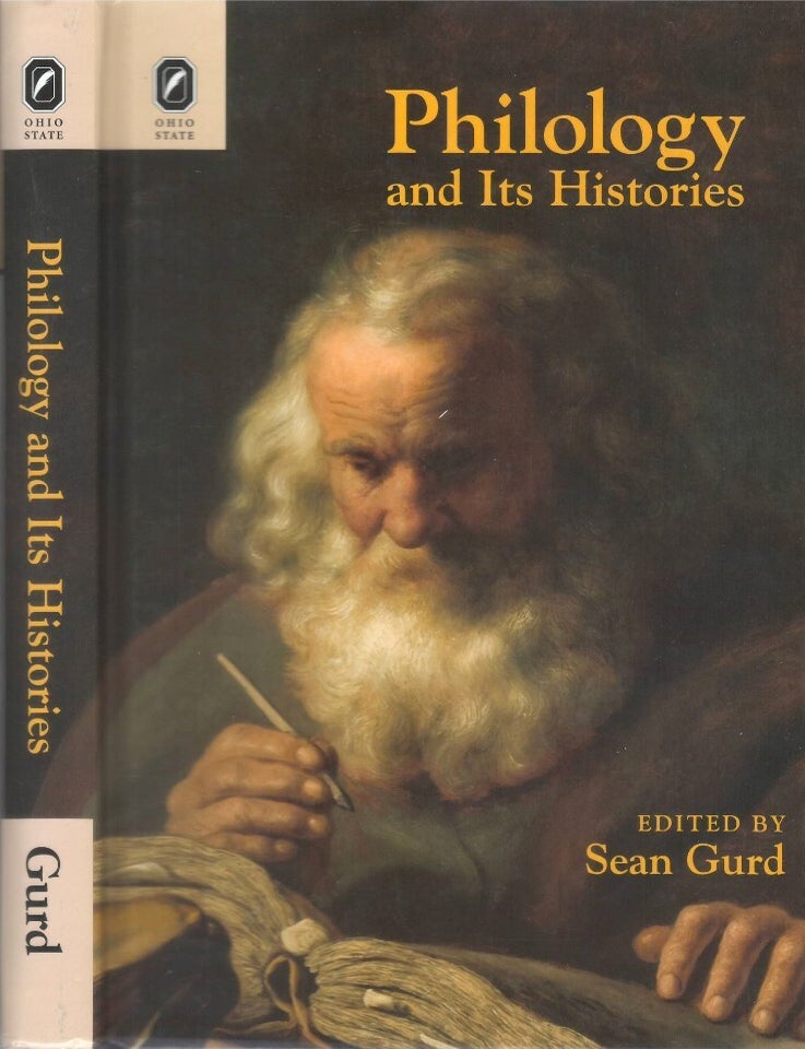 Item #00094183 Philology and Its Histories. Sean Gurd.