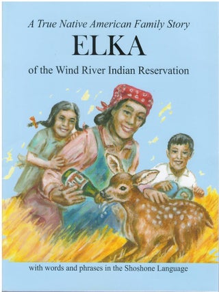 Elka of the Wind River Indian Reservation