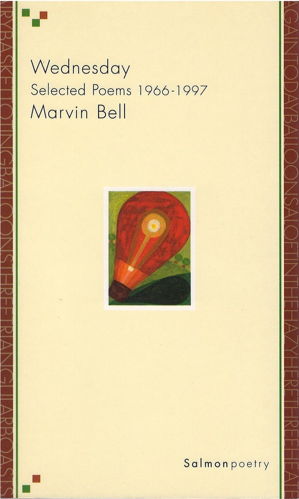 Item #003696 Wednesday: Selected Poems, 1966-1997. Marvin Bell.