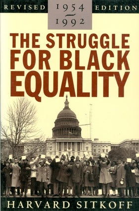 Item #009787 The Struggle for Black Equality, 1954-1980. Harvard Sitkoff