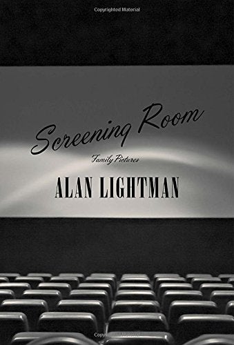 Item #010569 Screening Room: Family Pictures. Alan Lightman.