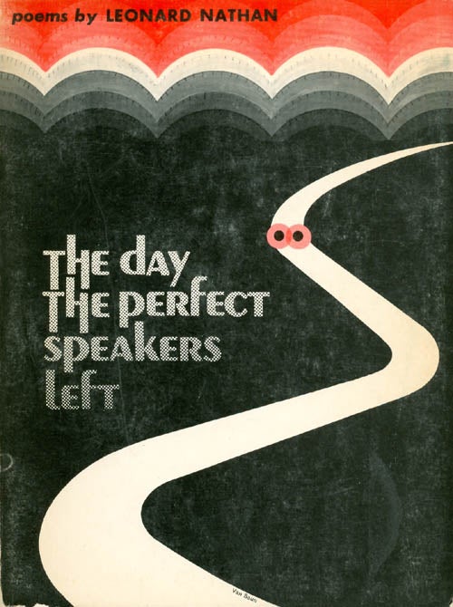 Item #012763 The Day the Perfect Speakers Left. Leonard Nathan.