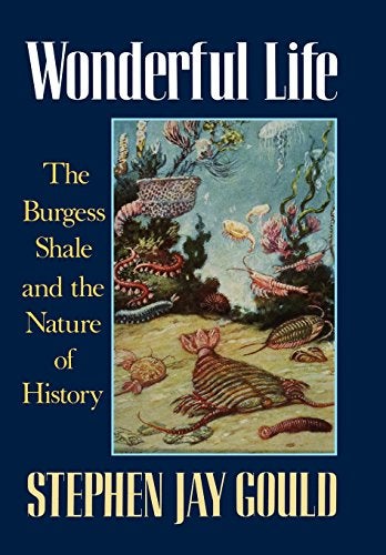 Item #017982 Wonderful Life: The Burgess Shale and the Nature of History. Stephen Jay Gould.