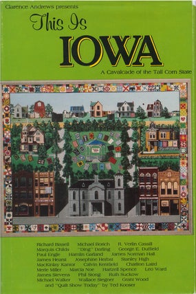 Item #020721 This Is Iowa - A Cavalcade of the Tall Corn State. Clarence Andrews