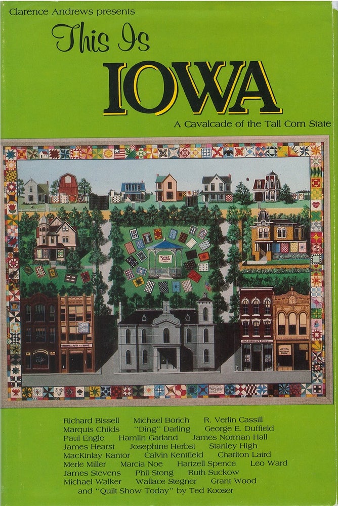 Item #020721 This Is Iowa - A Cavalcade of the Tall Corn State. Clarence Andrews.