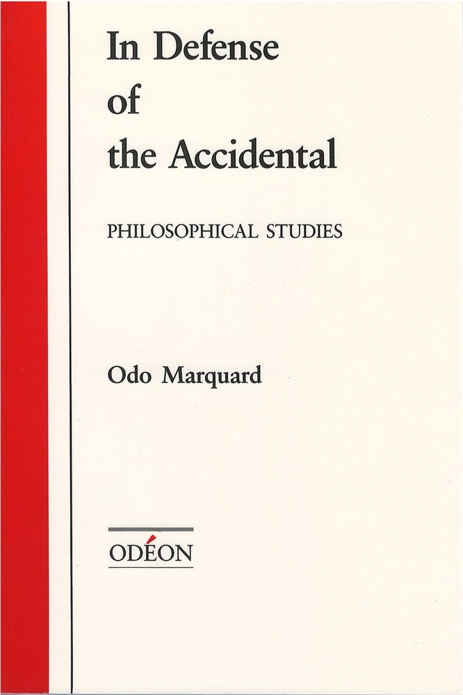 Item #020783 In Defense of the Accidental: Philosophical Studies. Odo Marquard.