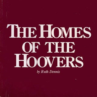 Item #022685 The Homes of the Hoovers. Ruth Dennis