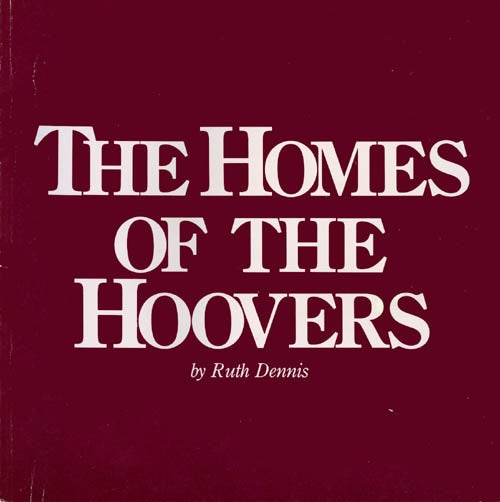Item #022685 The Homes of the Hoovers. Ruth Dennis.