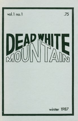 Item #023425 Dead White Mountain (Vol. 1 No. 1) Winter 1987. Don Shalley, David A. Collins