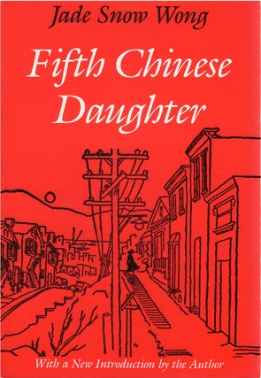 Item #023773 Fifth Chinese Daughter. Jade Snow Wong