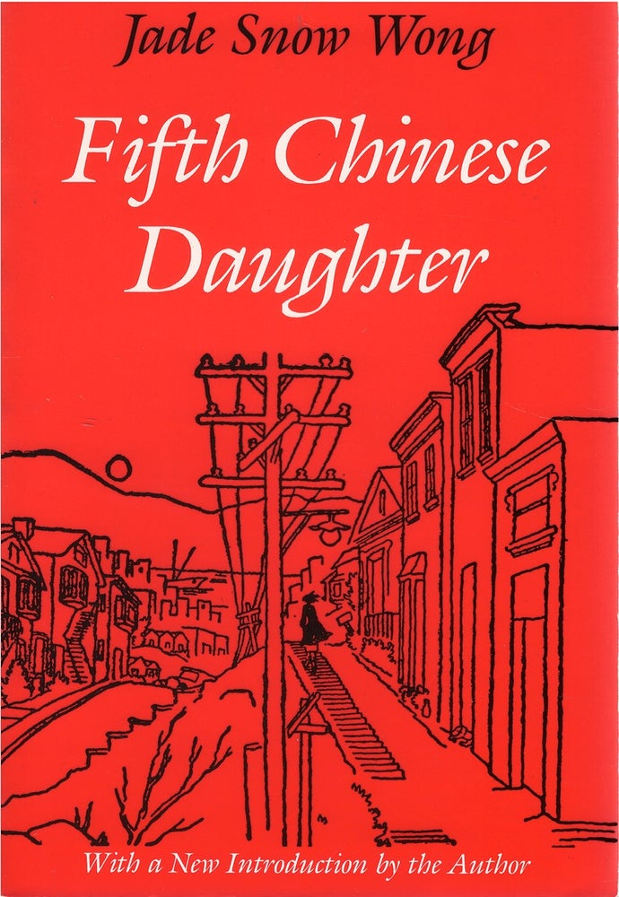 Item #023773 Fifth Chinese Daughter. Jade Snow Wong.