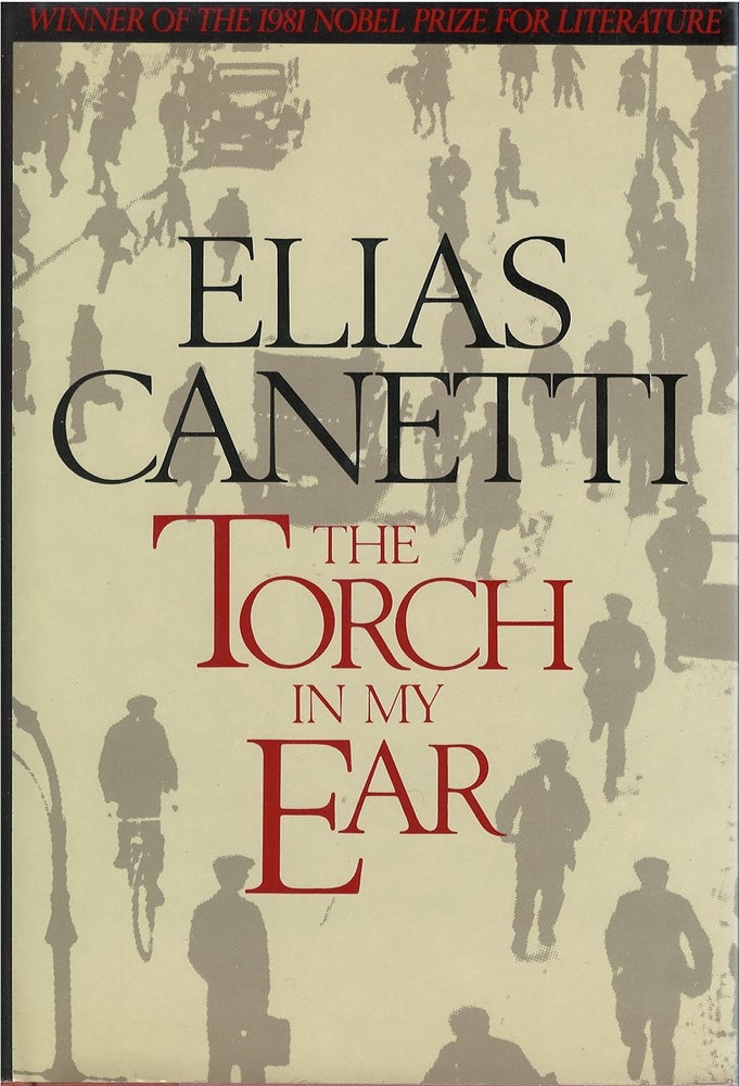 Item #024047 The Torch in My Ear. Elias Canetti.