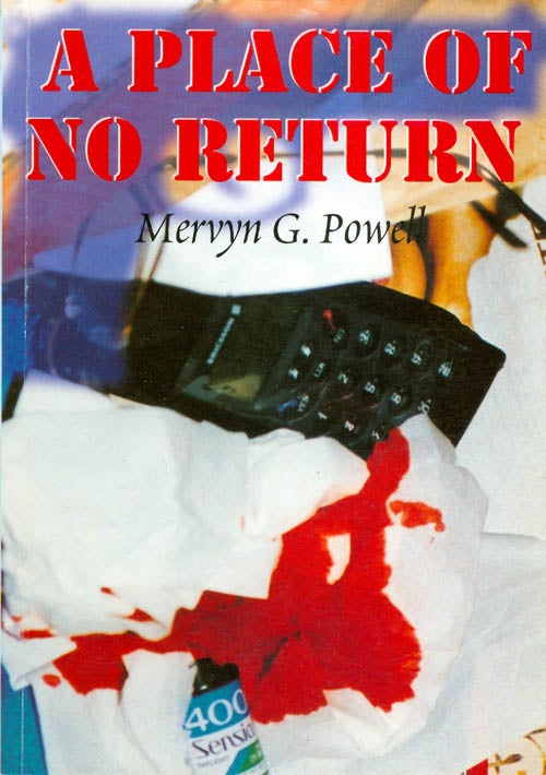 Item #024684 A Place of No Return. Mervyn G. Powell.