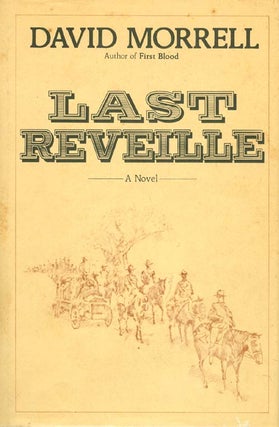 Item #028059 Last Reveille : A Novel. David Morrell