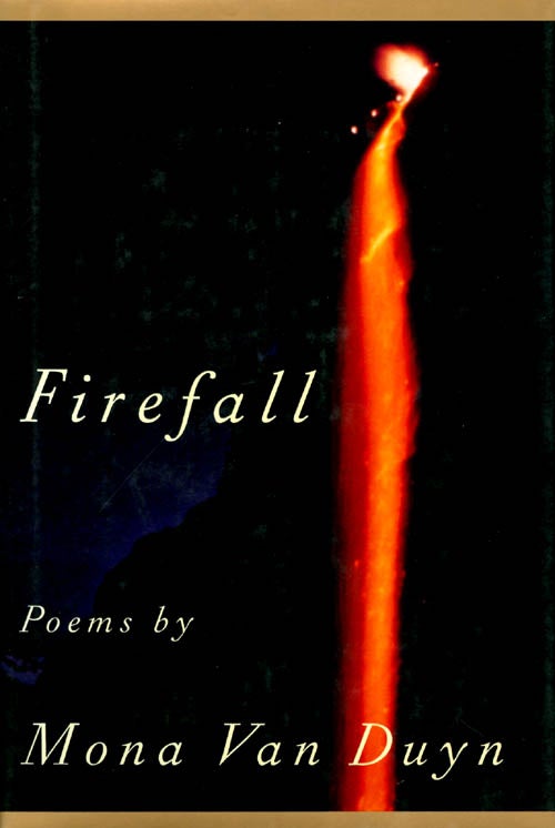 Item #028353 Firefall: Poems. Mona Van Duyn.