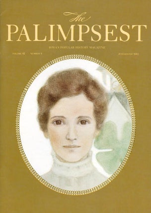 Item #028533 The Palimpsest - Volume 62 Number 4 - July-August 1981. William Silag