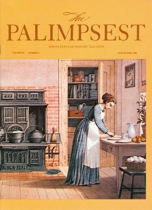 Item #028537 The Palimpsest - Volume 63 Number 2 - March - April 1982. William Silag