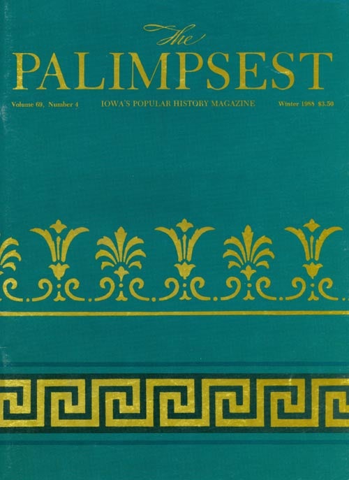Item #028577 The Palimpsest - Volume 69 Number 4 - Winter 1988. Ginalie Swaim.