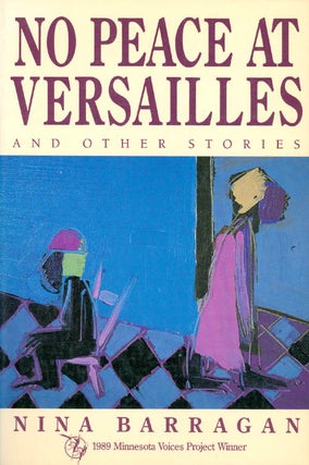 Item #029121 No Peace at Versailles and Other Stories. Nina Barragan
