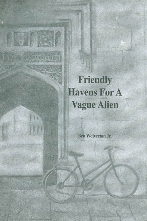 Item #029317 Friendly Havens for a Vague Alien. Ben Jr Wolverton.