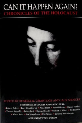 Item #029418 Can It Happen Again?: Chronicles of the Holocaust. Roselle K. Chartock, Jack Spencer