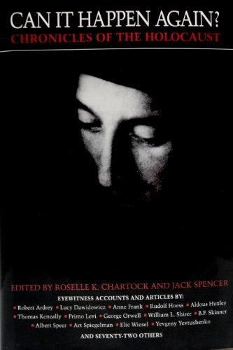Item #029418 Can It Happen Again?: Chronicles of the Holocaust. Roselle K. Chartock, Jack Spencer.