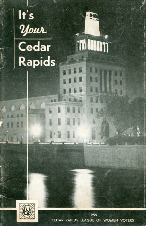 Item #029646 It's Your Cedar Rapids. Cedar Rapids League of Women Voters.