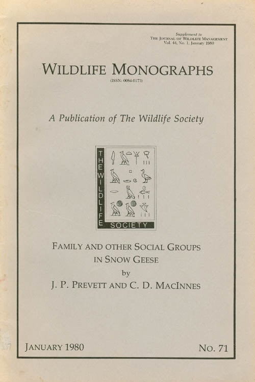 Item #030048 Family and Other Social Groups in Snow Geese (Wildlife Monographs No. 71). J. P. Prevett, C. D. MacInnes.