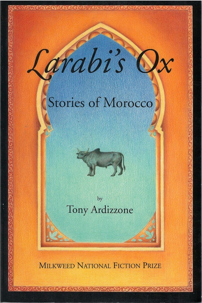 Item #030556 Larabi's Ox: Stories of Morocco. Tony Ardizzone.