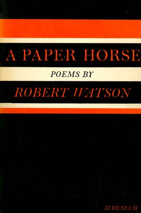Item #030695 A Paper Horse : Poems. Robert Watson