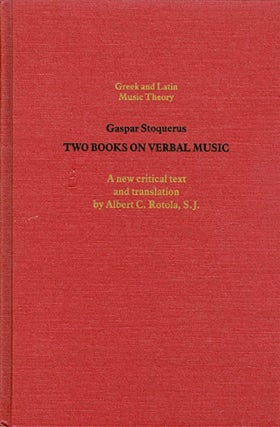 Item #031128 The Two Books on Verbal Music. Gaspar Stoquerus