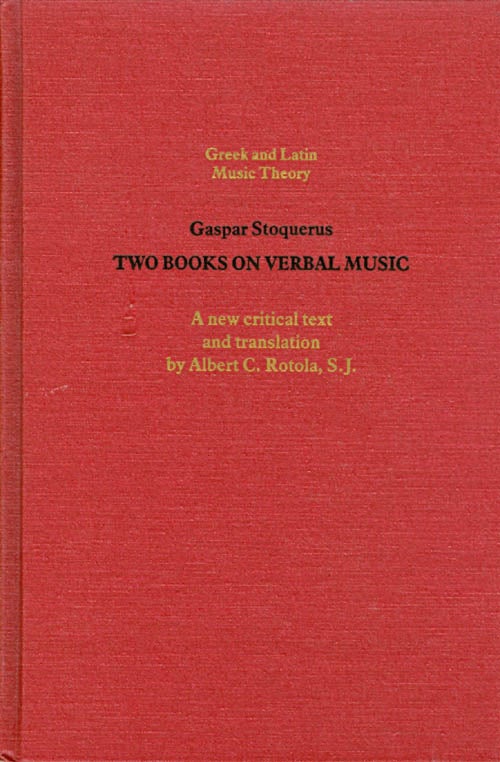 Item #031128 The Two Books on Verbal Music. Gaspar Stoquerus.