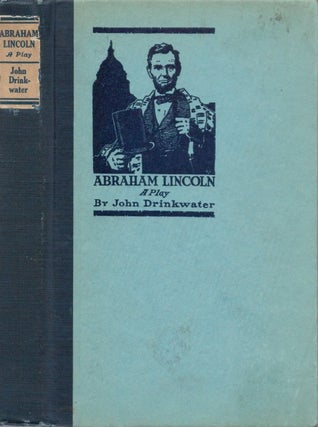 Item #031927 Abraham Lincoln: A Play. John Drinkwater