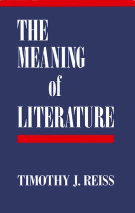 Item #031956 The Meaning of Literature. Timothy J. Reiss