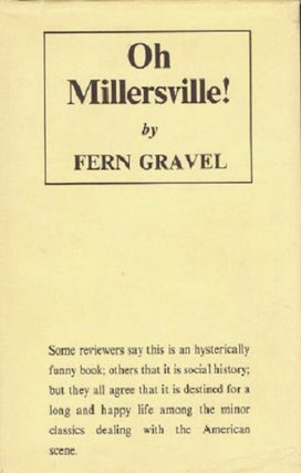 Item #032051 Oh Millersville! Fern Gravel, James Norman Hall
