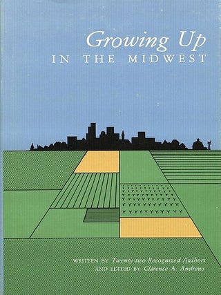 Item #032053 Growing Up in the Midwest. Clarence Andrews