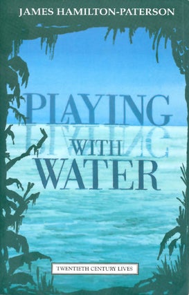 Item #032076 Playing With Water: Passion and Solitude on a Philippine Island. James...
