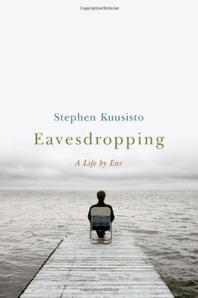 Item #032096 Eavesdropping. Stephen Kuusisto