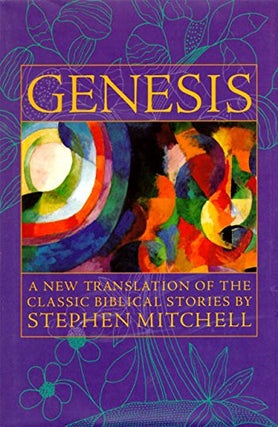 Item #032211 Genesis: A New Translation of the Classic Biblical Stories. Stephen Mitchell