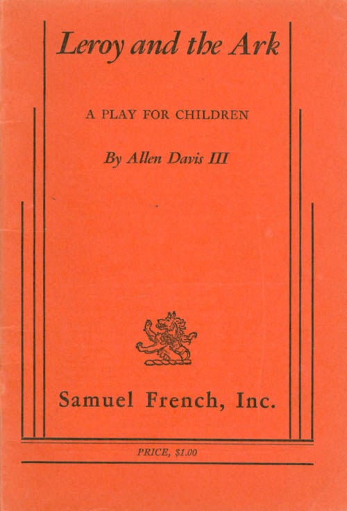 Item #032252 Leroy and the Ark : A Play for Children. Allen III Davis.