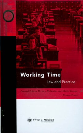 Item #032364 Working Time : Law and Practice. John McMullen, Martin Brewer
