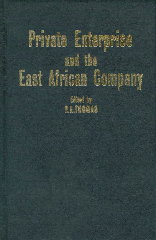 Item #032569 Private Enterprise and the East African Company. Philip Aneurin Thomas.