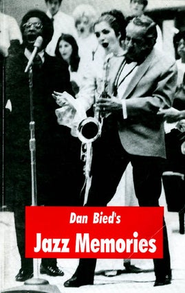 Item #032724 Dan Bied's Jazz Memories. Dan Bied