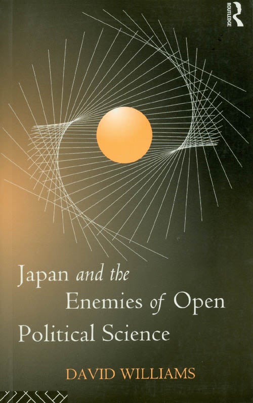 Item #032745 Japan and the Enemies of Open Political Science. David Williams.