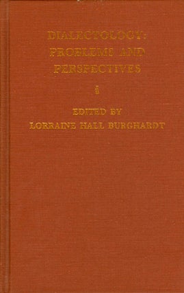 Item #032862 Dialectology : Problems and Perspectives. Lorraine Hall Burghardt