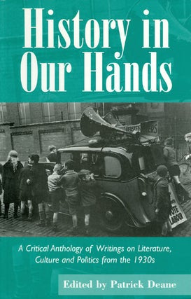 Item #032870 History in Our Hands: A Critical Anthology of Writings on Literature, Culture and...