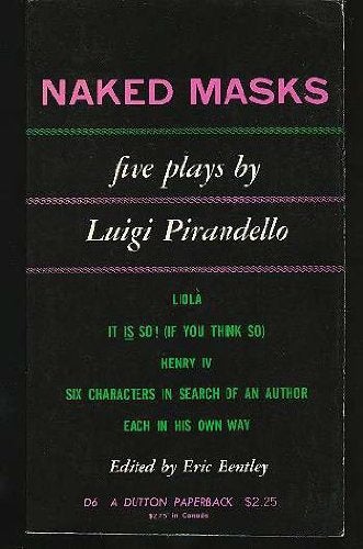 Item #033126 Naked Masks : Five Plays. Luigi Pirandello.