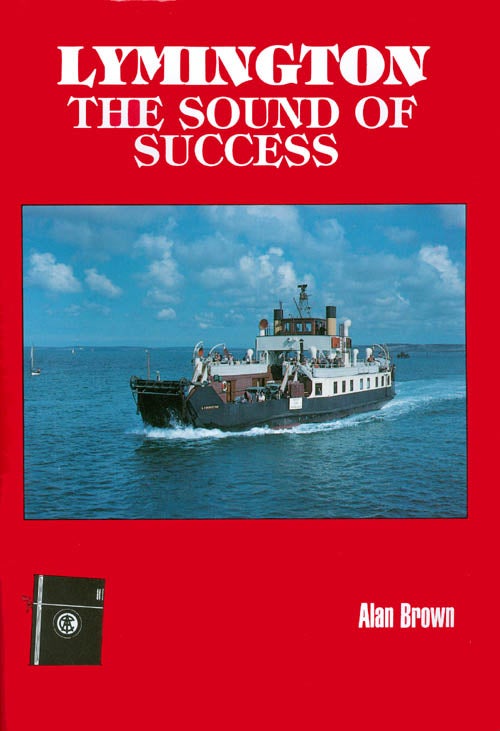 Item #033329 Lymington : The Sound of Success. Alan Brown.