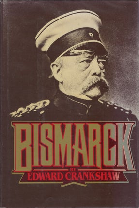 Item #033445 Bismarck. Edward Crankshaw